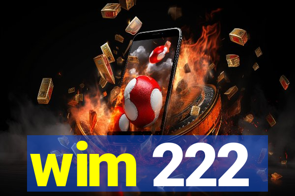 wim 222